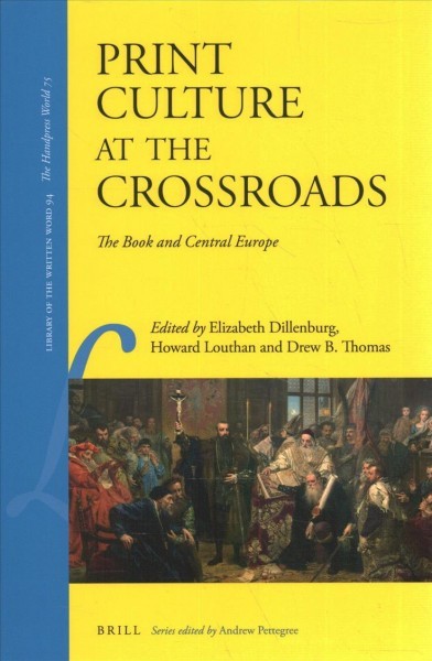 Print Culture at the Crossroads: The Book and Central Europe