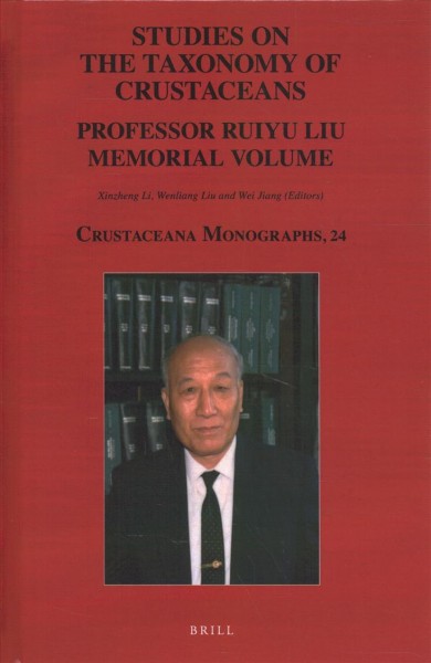 Studies on the Taxonomy of Crustaceans: Professor Ruiyu Liu Memorial Volume