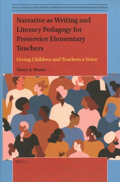 Narrative as Writing and Literacy Pedagogy for Preservice Elementary Teachers: Giving Children and Teachers a Voice