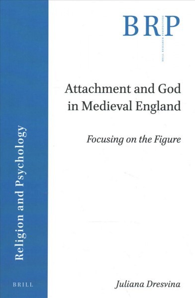 Attachment and God in Medieval England: Focusing on the Figure