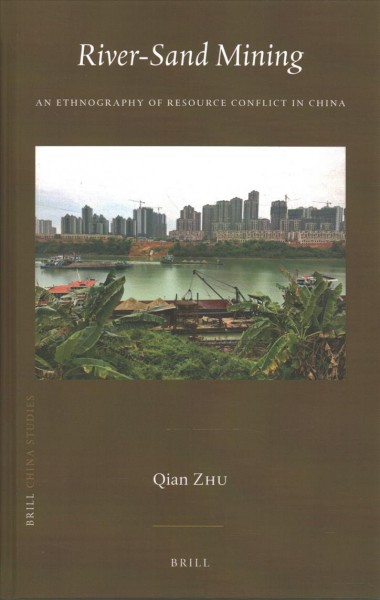 River-Sand Mining: An Ethnography of Resource Conflict in China