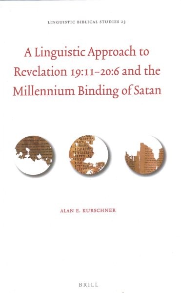 Linguistic Approach to Revelation 19:1120:6 and the Millennium Binding of  Satan
