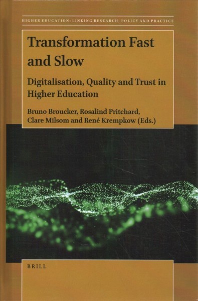 Transformation Fast and Slow: Digitalisation, Quality and Trust in Higher Education