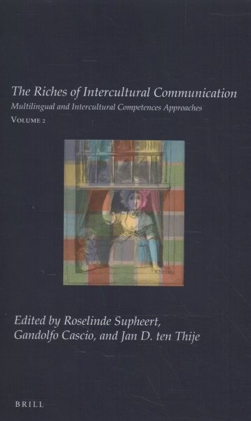 Riches of Intercultural Communication: Volume 2: Multilingual and Intercultural Competences Approaches