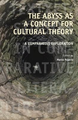 Abyss as a Concept for Cultural Theory: A Comparative Exploration