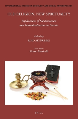 Old Religion, New Spirituality: Implications of Secularisation and  Individualisation in Estonia
