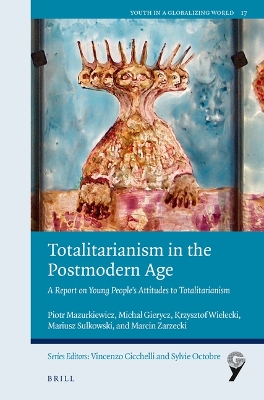 Totalitarianism in the Postmodern Age: A Report on Young Peoples Attitudes to Totalitarianism