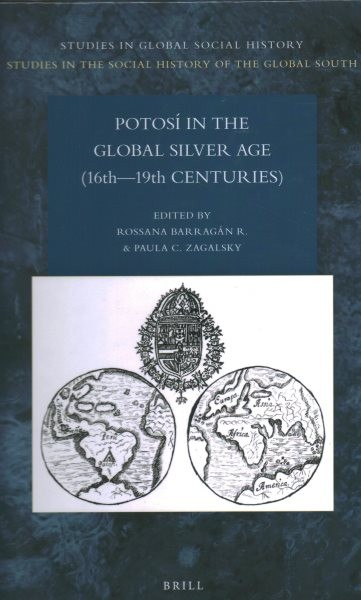 Potosí in the Global Silver Age (16th19th Centuries)