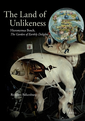 Land of Unlikeness: Hieronymus Bosch, The Garden of Earthly Delights
