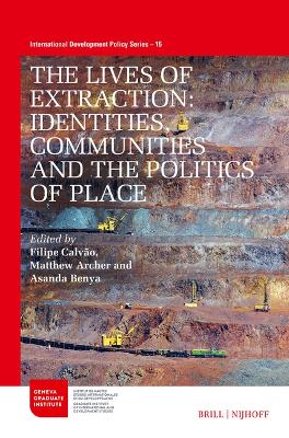 Lives of Extraction: Identities, Communities and the Politics of Place