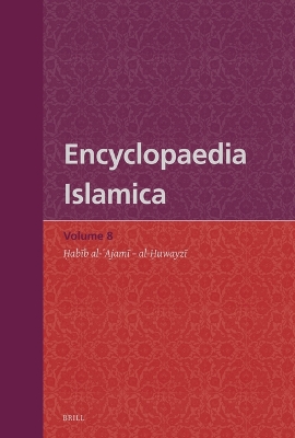 Encyclopaedia Islamica Volume 8: abb al-Ajam  al-uwayz
