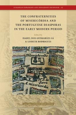Confraternities of Misericórdia and the Portuguese Diasporas in the Early  Modern Period