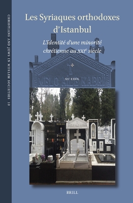 Les Syriaques orthodoxes d'Istanbul: LIdentité d'une minorité chrétienne au XXIe siècle