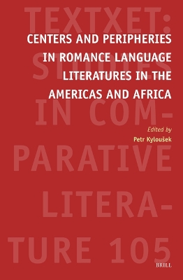 Centers and Peripheries in Romance Language Literatures in the Americas and  Africa