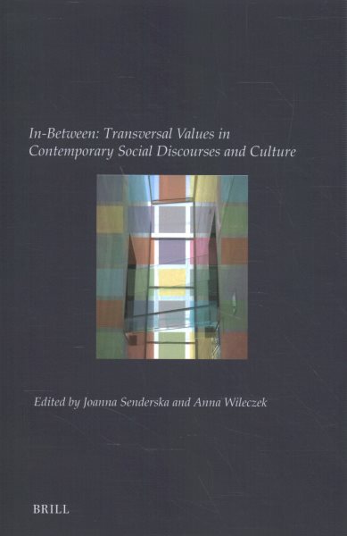 In-Between: Transversal Values in Contemporary Social Discourses and Culture