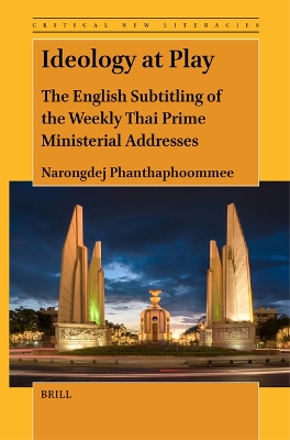 Ideology at Play: The English Subtitling of the Weekly Thai Prime Ministerial Addresses