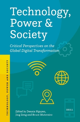 Technology, Power and Society: Critical Perspectives on the Global Digital Transformation