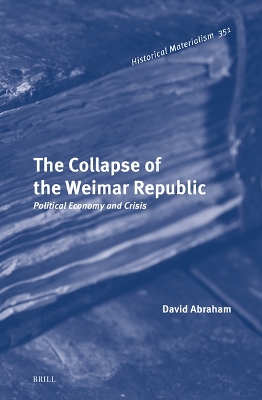 Collapse of the Weimar Republic: Political Economy and Crisis