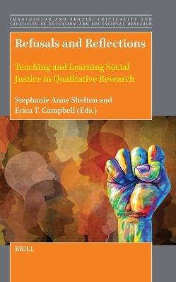 Refusals and Reflections: Teaching and Learning Social Justice in Qualitative Research