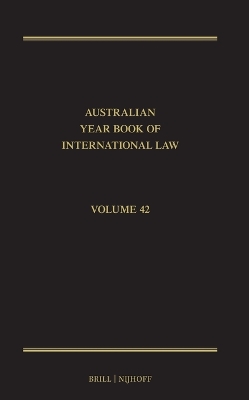 Australian Year Book of International Law: Volume 42 (2024)