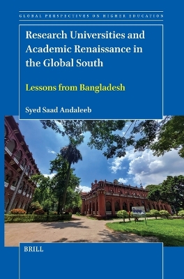 Research Universities and Academic Renaissance in the Global South: Lessons from Bangladesh