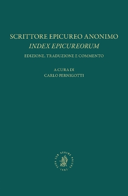Scrittore epicureo anonimo, Index Epicureorum: Edizione, traduzione e commento