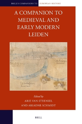 Companion to Medieval and Early Modern Leiden