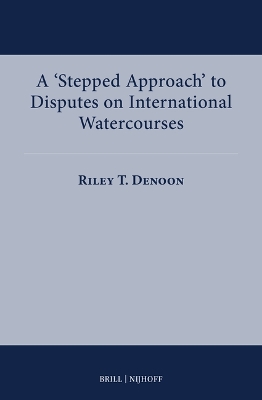 Stepped Approach to Disputes on International Watercourses