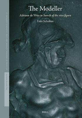 Modeller: Adriaen de Vries in Search of the viva figura