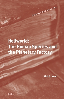 Hellworld: The Human Species and the Planetary Factory