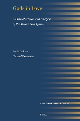 Gods in Love: A Critical Edition and Analysis of the 'Divine Love Lyrics'