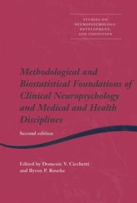 Methodological and Biostatistical Foundations of Clinical Neuropsychology  and Medical and Health Disciplines: 2nd Edition