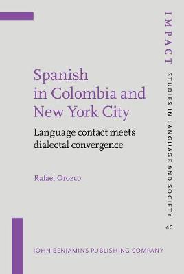 Spanish in Colombia and New York City: Language contact meets dialectal convergence