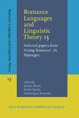Romance Languages and Linguistic Theory 13: Selected papers from Going Romance 29, Nijmegen