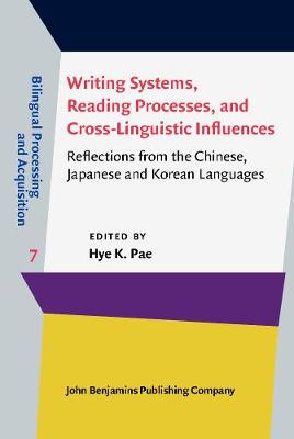Writing Systems, Reading Processes, and Cross-Linguistic Influences: Reflections from the Chinese, Japanese and Korean Languages