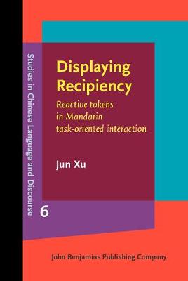 Displaying Recipiency: Reactive tokens in Mandarin task-oriented interaction
