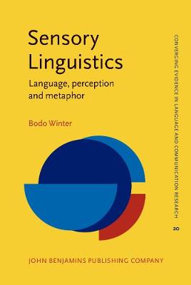 Sensory Linguistics: Language, perception and metaphor