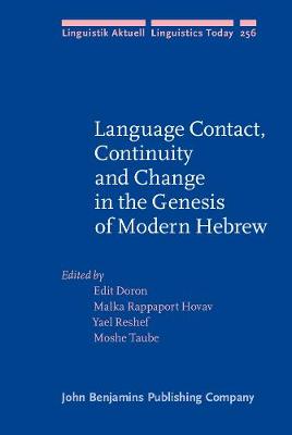 Language Contact, Continuity and Change in the Genesis of Modern Hebrew