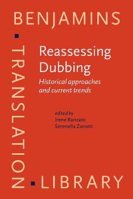 Reassessing Dubbing: Historical approaches and current trends