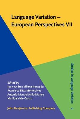Language Variation - European Perspectives VII: Selected papers from the Ninth International Conference on Language  Variation in Europe (ICLaVE 9), Malaga, June 2017