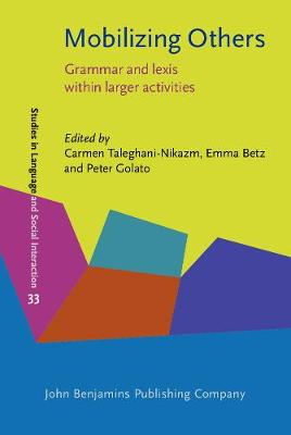 Mobilizing Others: Grammar and lexis within larger activities