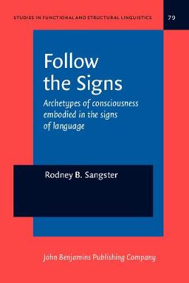 Follow the Signs: Archetypes of consciousness embodied in the signs of language