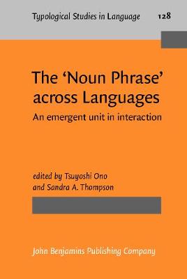 'Noun Phrase' across Languages: An emergent unit in interaction