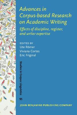 Advances in Corpus-based Research on Academic Writing: Effects of discipline, register, and writer expertise