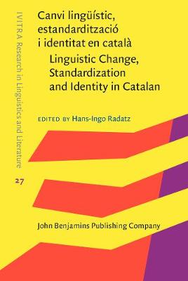 Canvi lingüístic, estandardització i identitat en català / Linguistic  Change, Standardization and Identity in Catalan