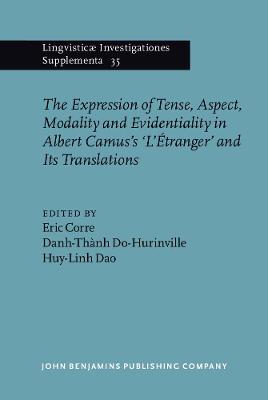 Expression of Tense, Aspect, Modality and Evidentiality in Albert Camuss  L'Étranger and Its Translations / L'Étranger de Camus et ses traductions : questions de temps, d'aspect, de modalité et d'évidentialité (TAME): An empirical study / Etude empirique