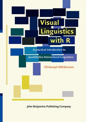 Visual Linguistics with R: A practical introduction to quantitative Interactional Linguistics