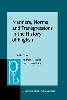 Manners, Norms and Transgressions in the History of English: Literary and linguistic approaches