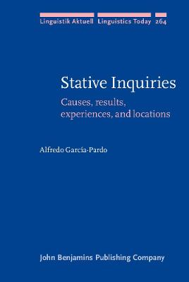 Stative Inquiries: Causes, results, experiences, and locations