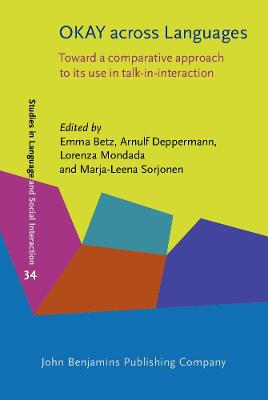 OKAY across Languages: Toward a comparative approach to its use in talk-in-interaction
